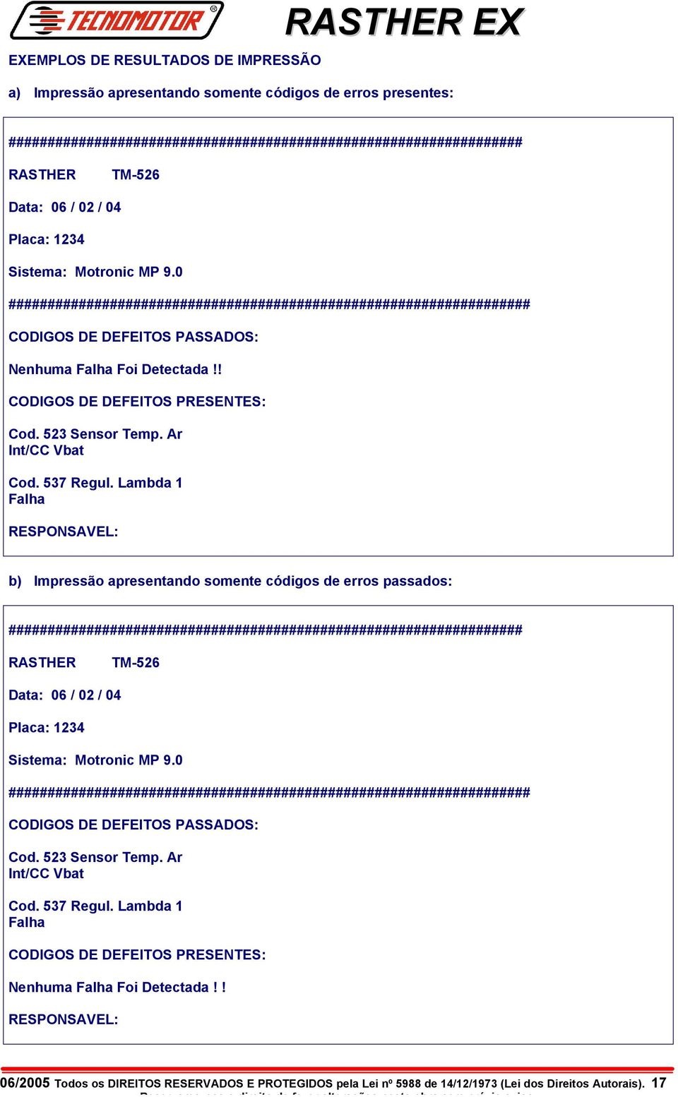 ! CODIGOS DE DEFEITOS PRESENTES: Cod. 523 Sensor Temp. Ar Int/CC Vbat Cod. 537 Regul.