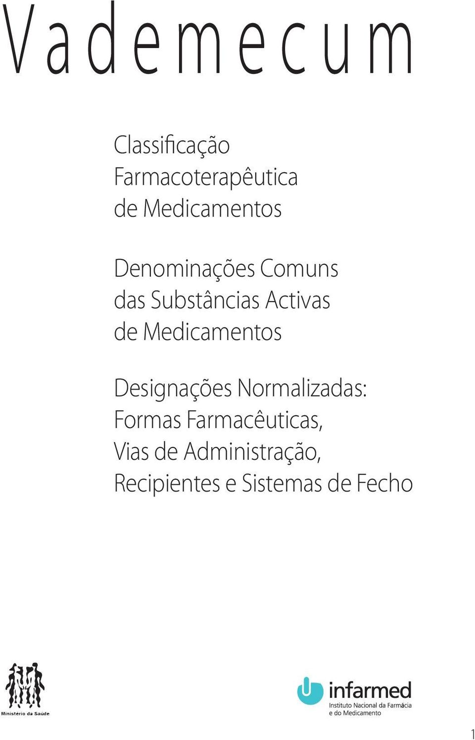 de Medicamentos Designações Normalizadas: Formas