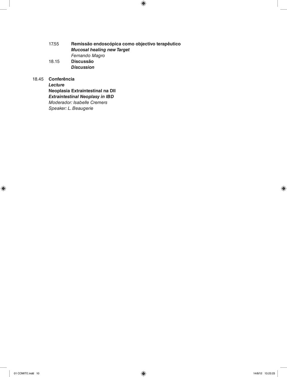 45 Conferência Lecture Neoplasia Extraintestinal na DII Extraintestinal