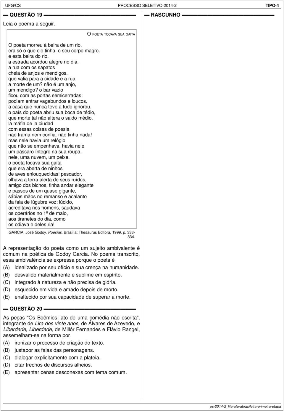 o bar vazio ficou com as portas semicerradas: podiam entrar vagabundos e loucos. a casa que nunca teve a tudo ignorou. o país do poeta abriu sua boca de tédio, que morte tal não altera o saldo médio.