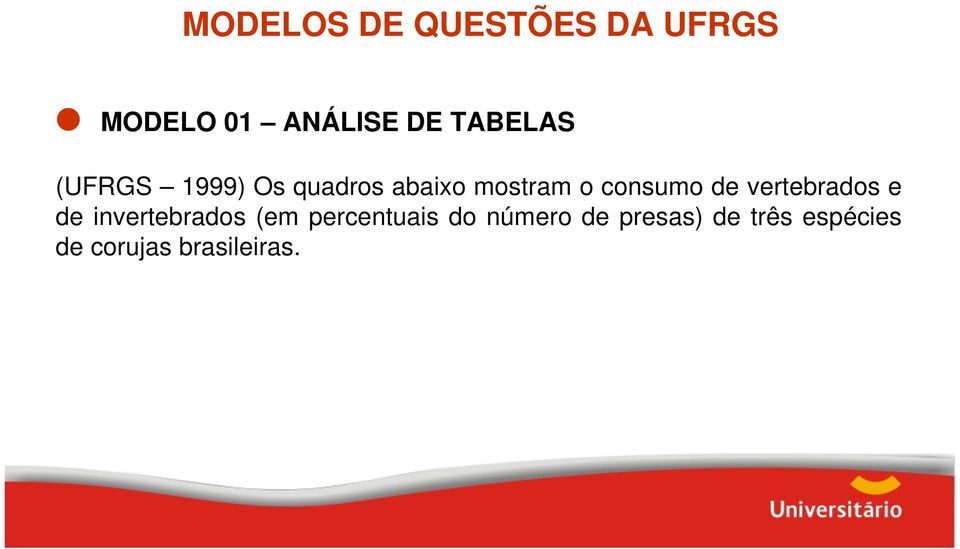 consumo de vertebrados e de invertebrados (em