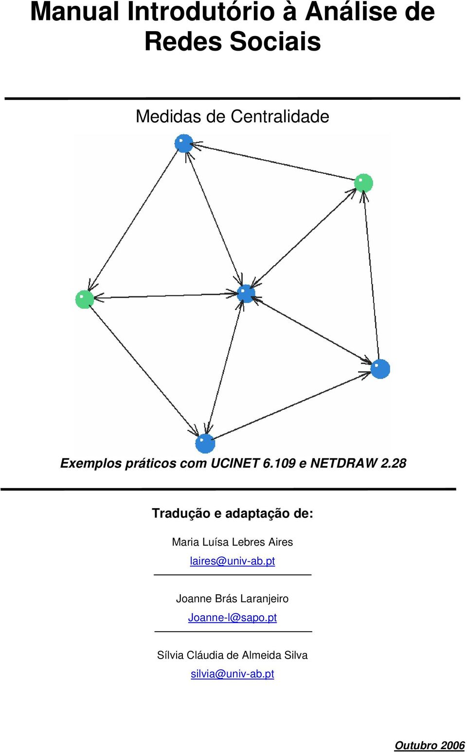 28 Tradução e adaptação de: Maria Luísa Lebres Aires laires@univ-ab.