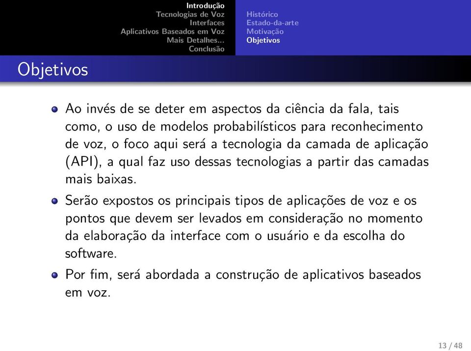 tecnologias a partir das camadas mais baixas.