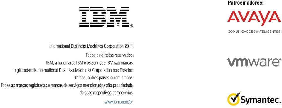 Machines Corporation nos Estados Unidos, outros países ou em ambos.