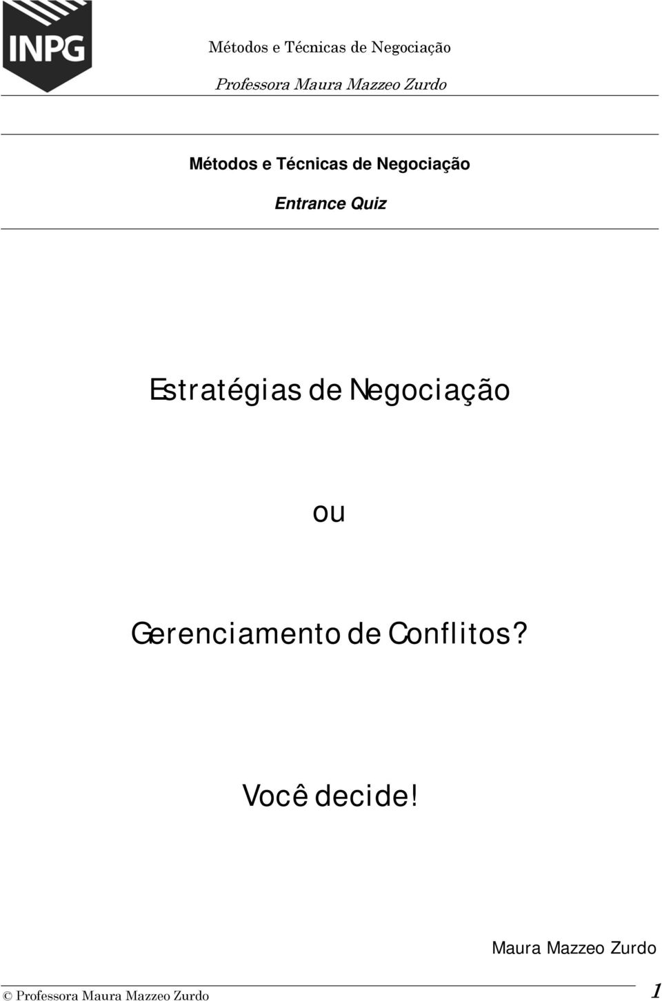 Negociação ou Gerenciamento de