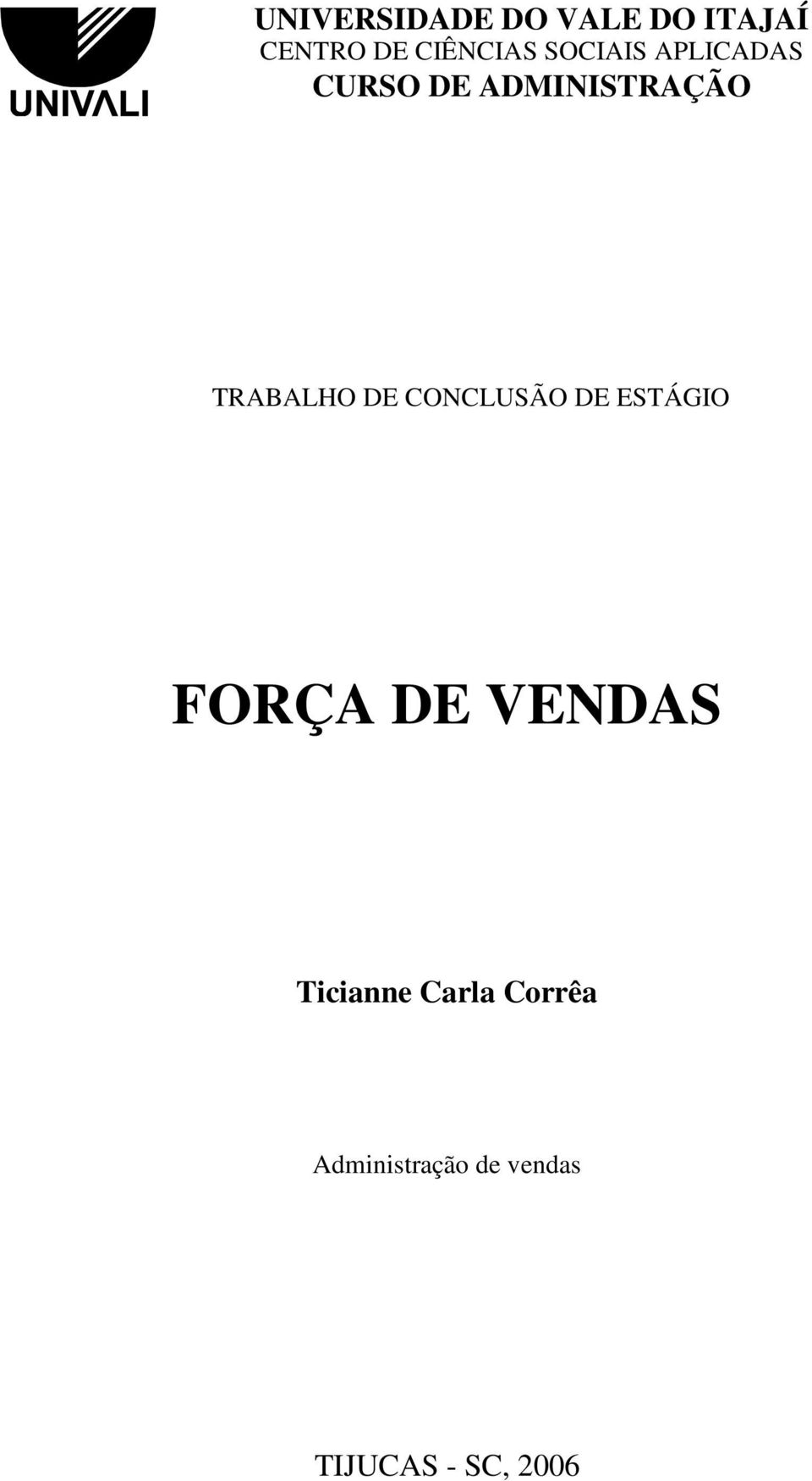 DE CONCLUSÃO DE ESTÁGIO FORÇA DE VENDAS Ticianne