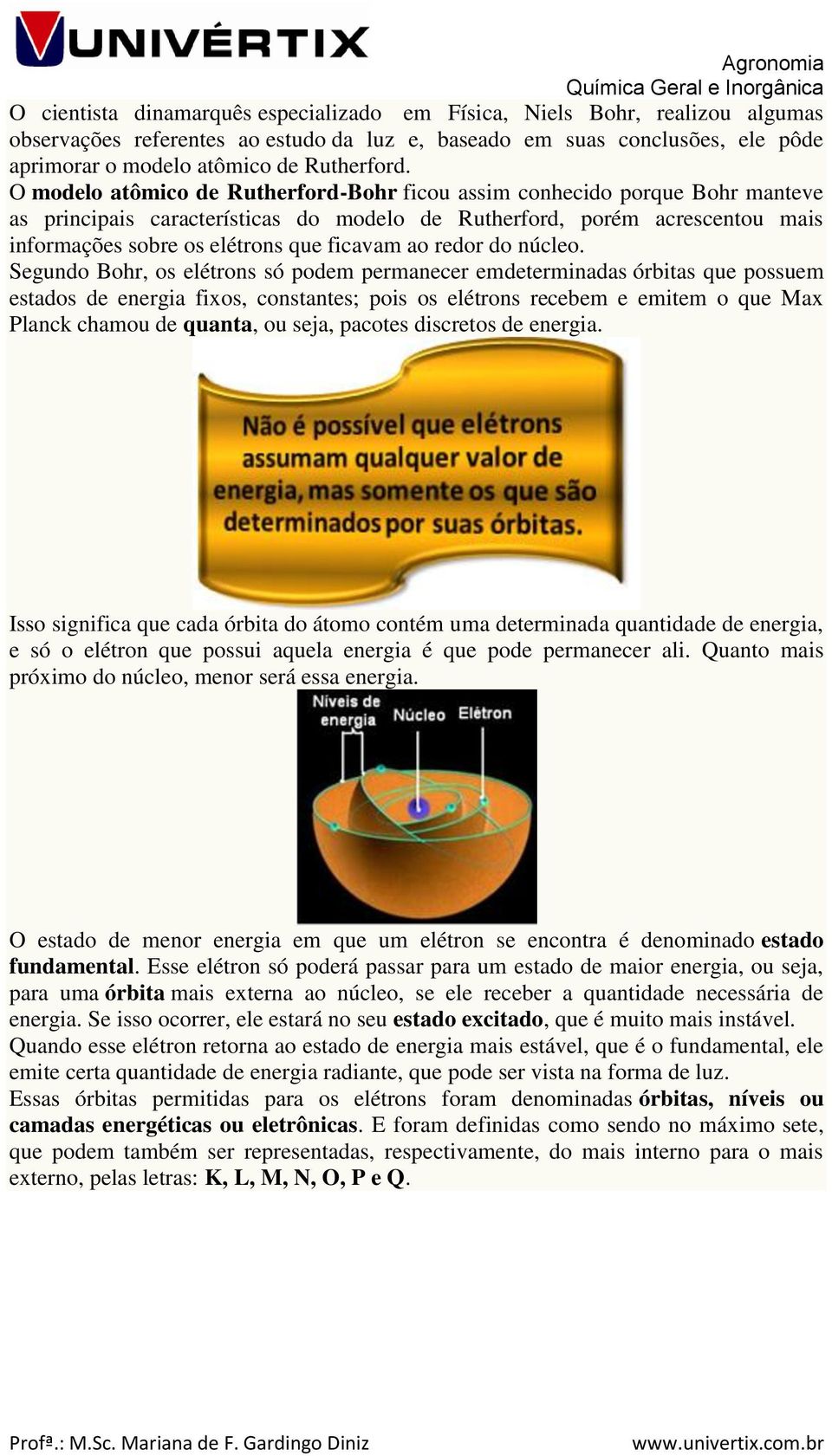 ao redor do núcleo.