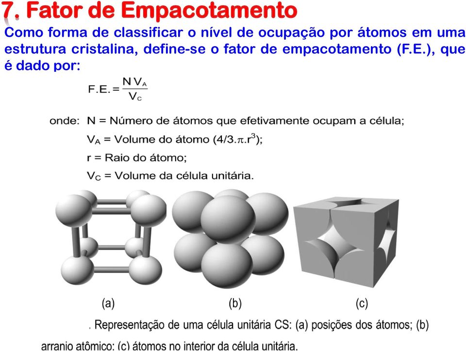 em uma estrutura cristalina, define-se o