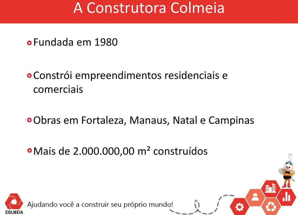 comerciais Obras em Fortaleza, Manaus,