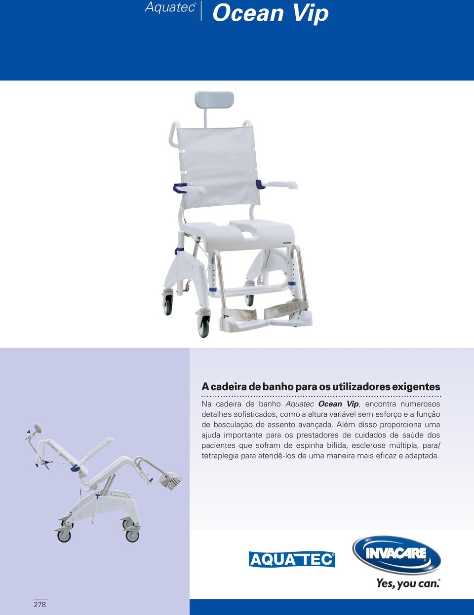 Além disso proporciona uma ajuda importante para os prestadores de cuidados de saúde dos pacientes