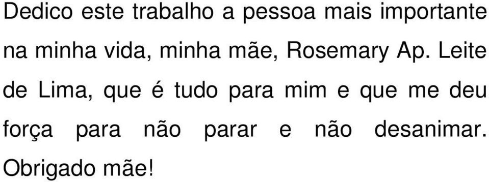 Leite de Lima, que é tudo para mim e que me