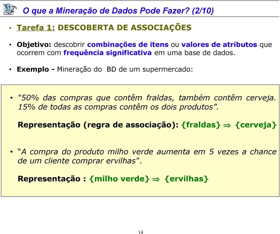 significativa em uma base de dados.