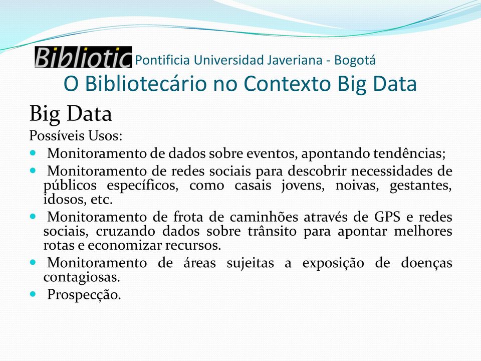 Monitoramento de frota de caminhões através de GPS e redes sociais, cruzando dados sobre trânsito para apontar