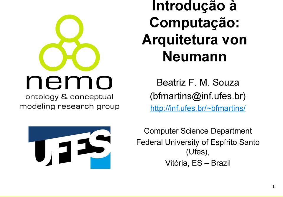 ufes.br/~bfmartins/ Computer Science Department