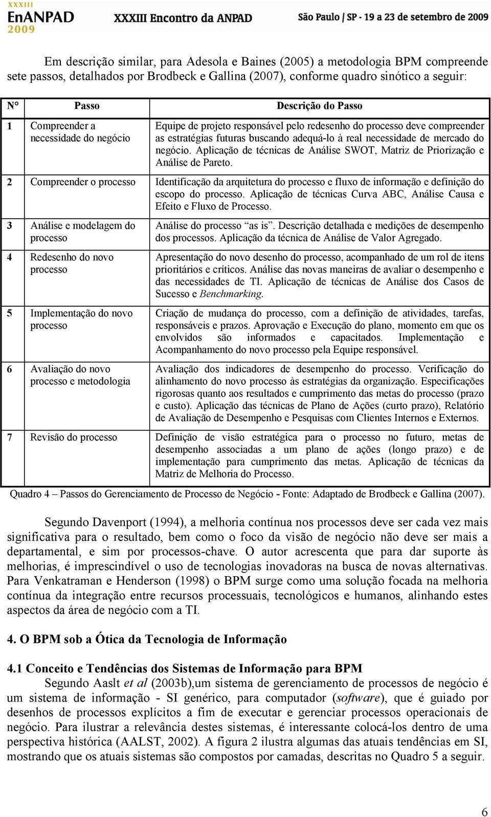 Aplicação de técnicas de Análise SWOT, Matriz de Priorização e Análise de Pareto.