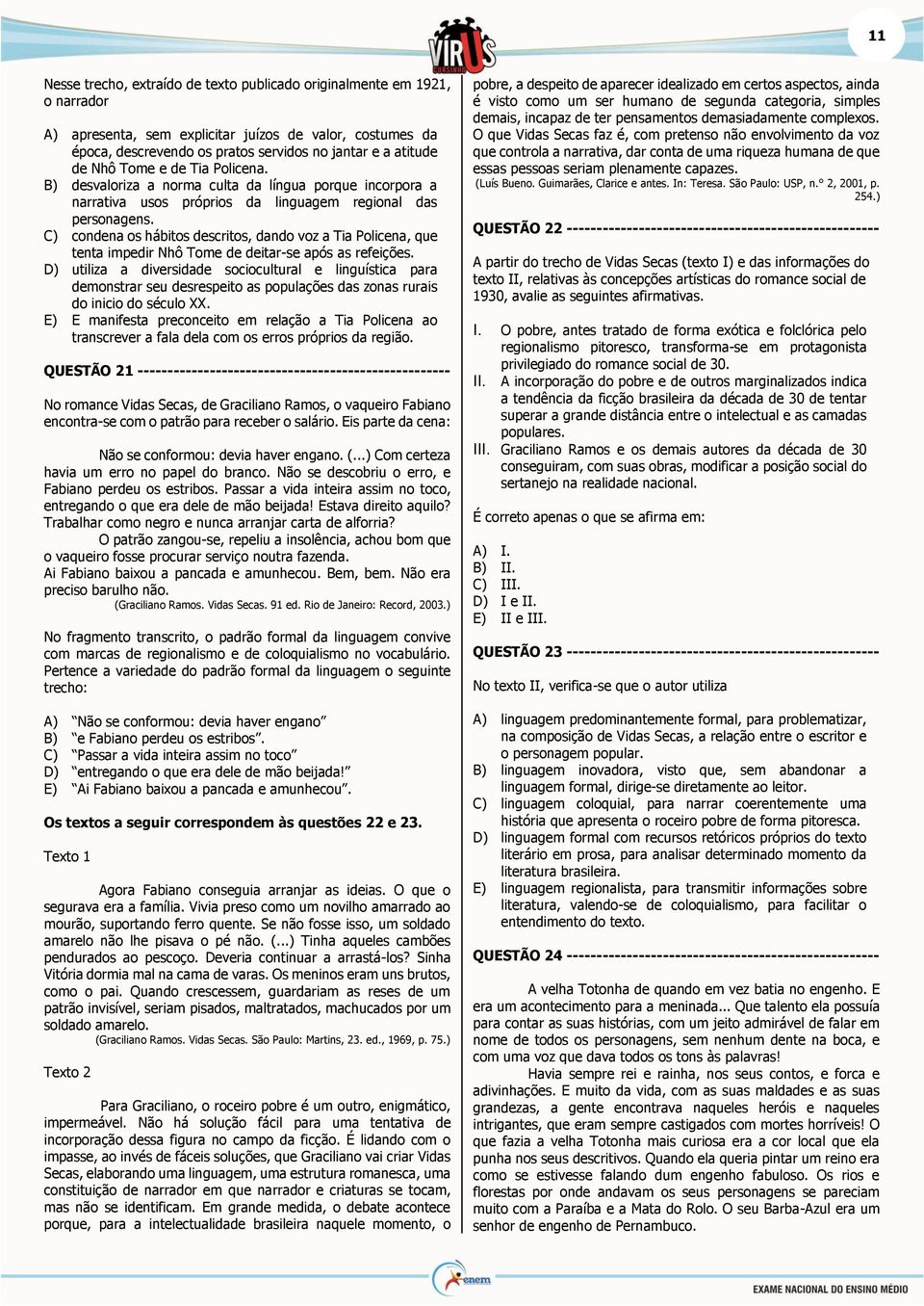 C) condena os hábitos descritos, dando voz a Tia Policena, que tenta impedir Nhô Tome de deitar-se após as refeições.