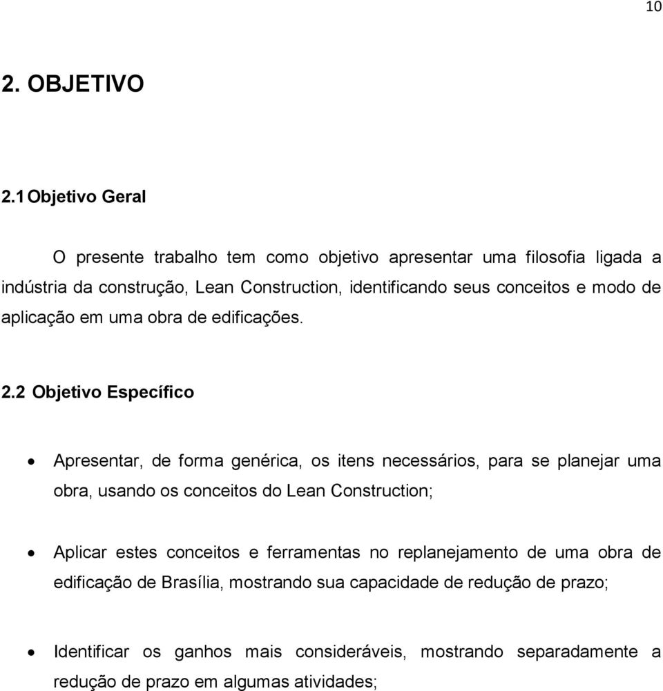 conceitos e modo de aplicação em uma obra de edificações. 2.