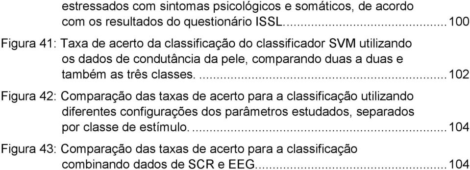 duas e também as três classes.