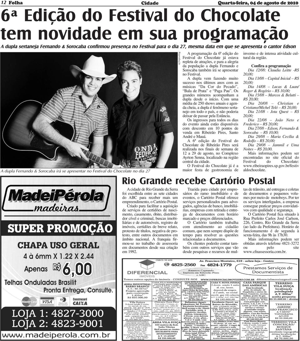 estava repleta de atrações, e para a alegria da população a dupla Fernando e Sorocaba também irá se apresentar no Festival.