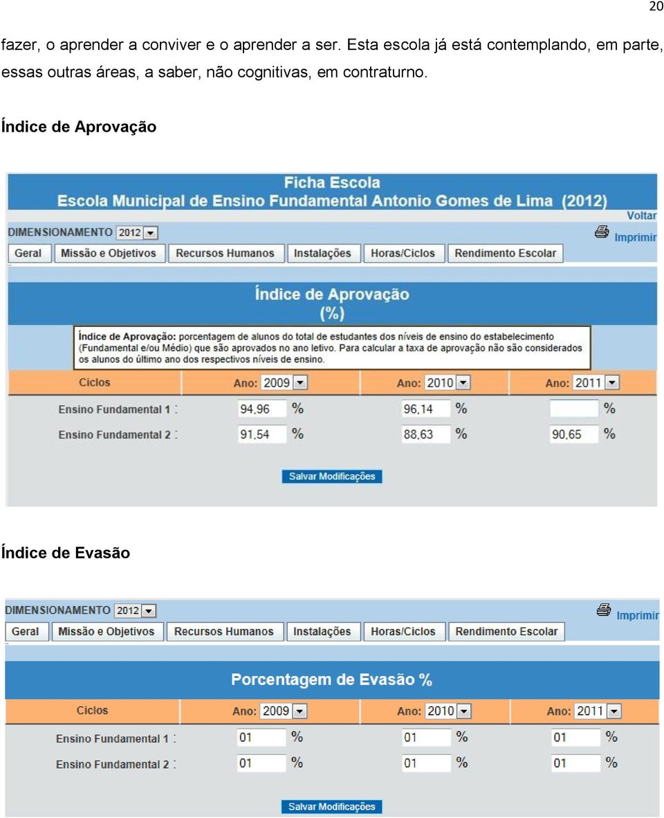 essas outras áreas, a saber, não cognitivas, em