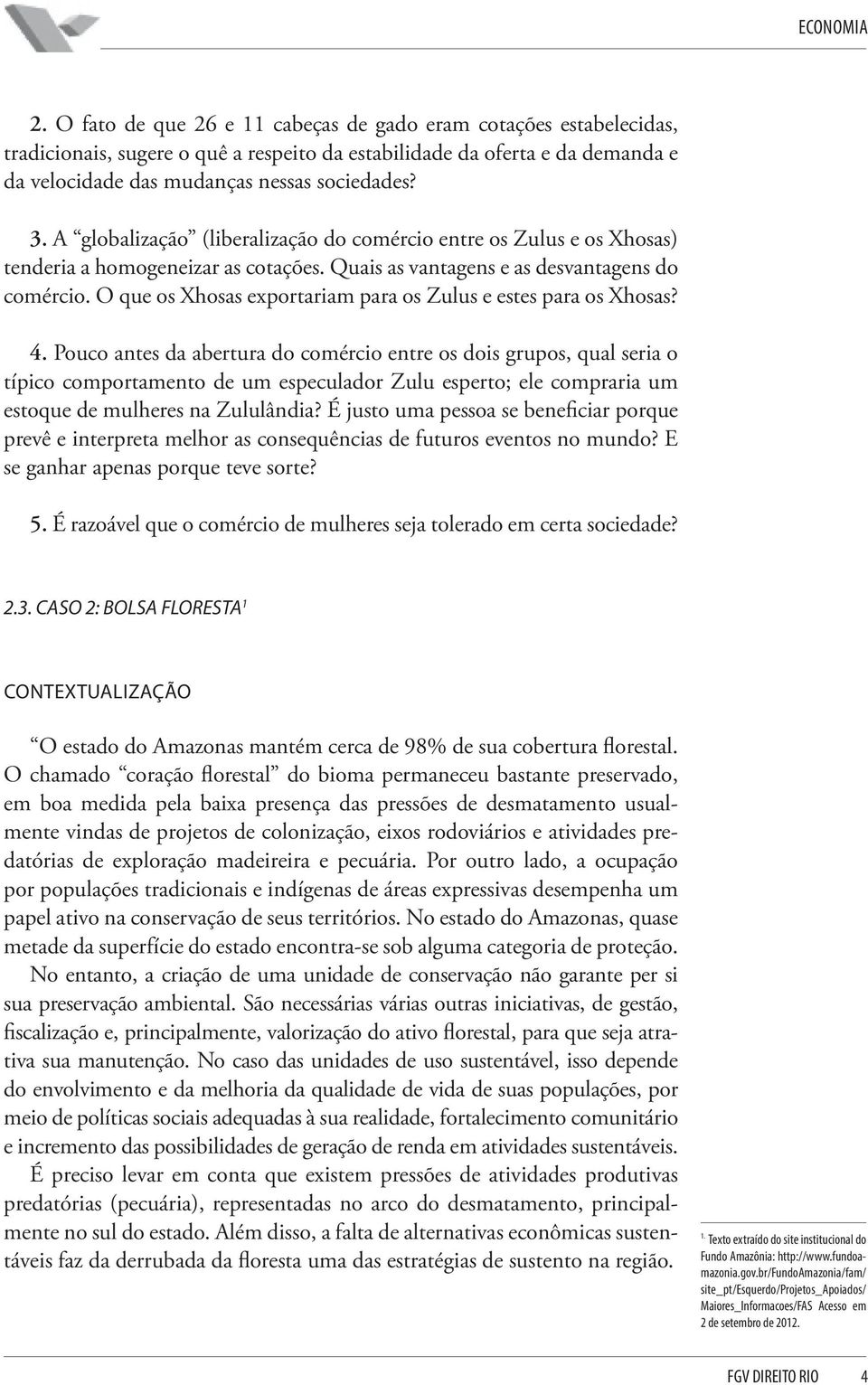 O que os Xhosas exportariam para os Zulus e estes para os Xhosas? 4.