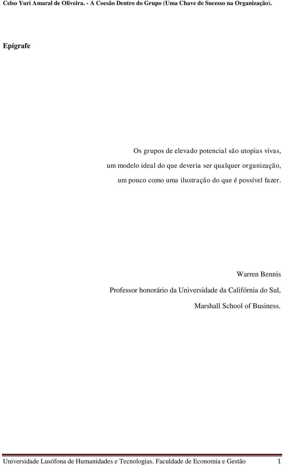 Warren Bennis Professor honorário da Universidade da Califórnia do Sul, Marshall School