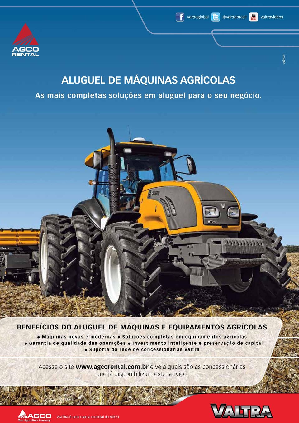 BENEFÍCIOS DO ALUGUEL DE MÁQUINAS E EQUIPAMENTOS AGRÍCOLAS Máquinas novas e modernas Soluções completas em equipamentos