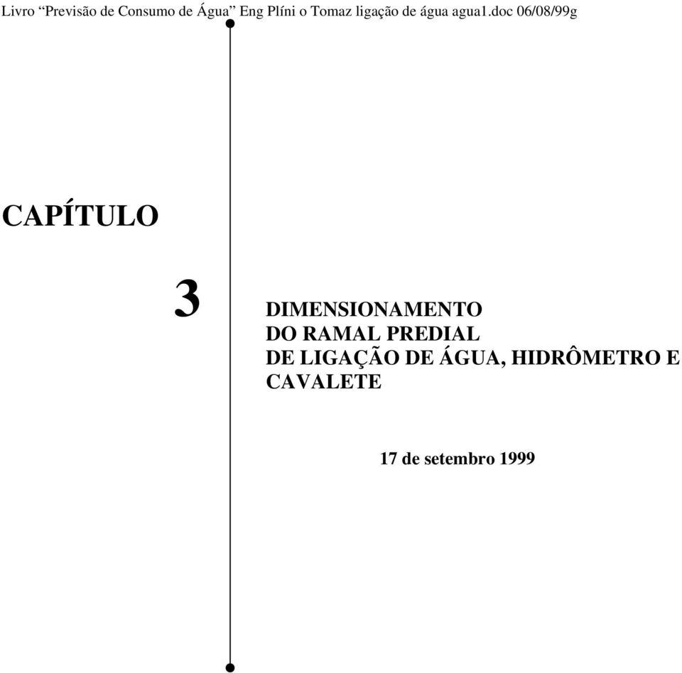 doc 06/08/99g CAPÍTULO 3 DIMENSIONAMENTO DO