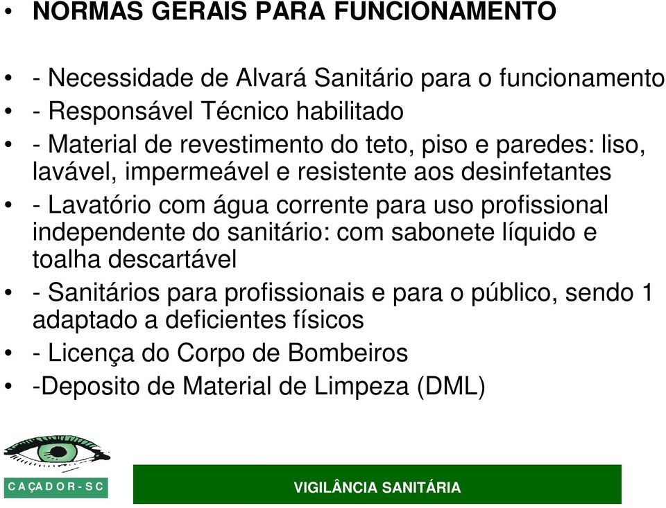 para uso profissional independente do sanitário: com sabonete líquido e toalha descartável - Sanitários para profissionais e para o