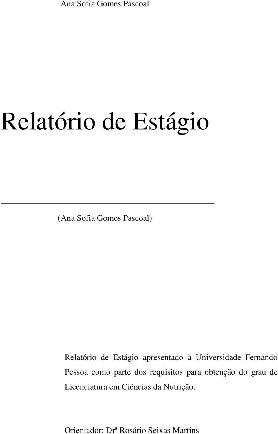 Pessoa como parte dos requisitos para obtenção do grau de