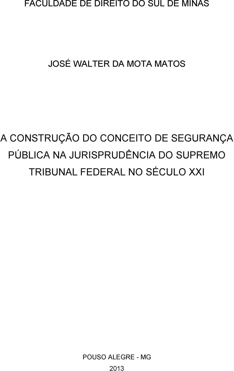 SEGURANÇA PÚBLICA NA JURISPRUDÊNCIA DO SUPREMO