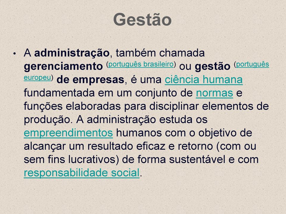 disciplinar elementos de produção.