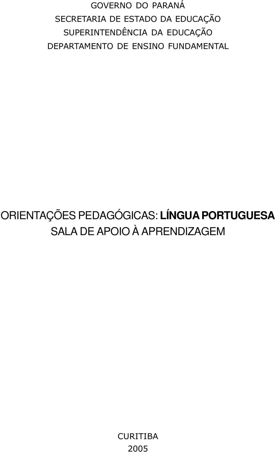 ENSINO FUNDAMENTAL ORIENTAÇÕES PEDAGÓGICAS: LÍNGUA