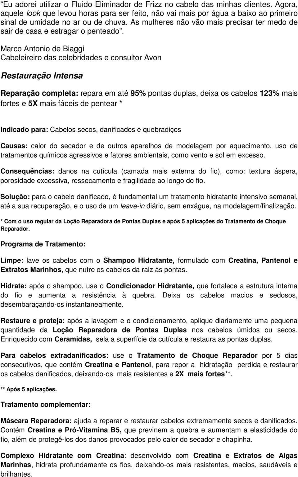 As mulheres não vão mais precisar ter medo de sair de casa e estragar o penteado.