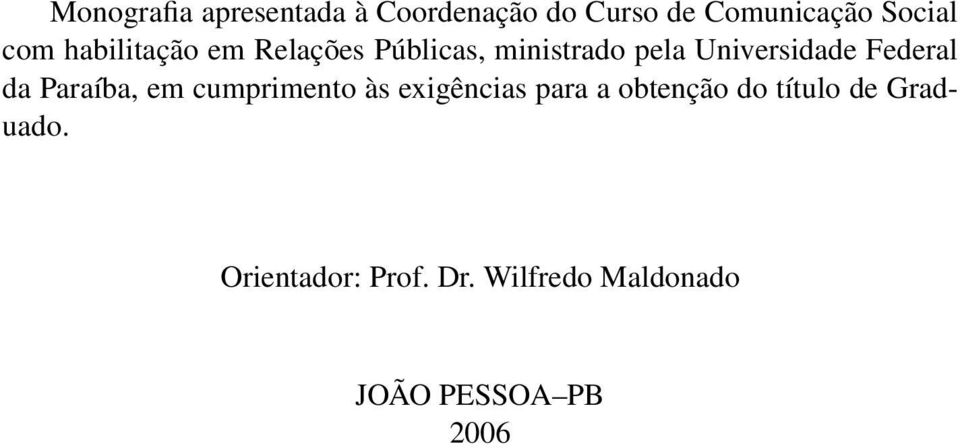 Federal da Paraíba, em cumprimento às exigências para a obtenção do