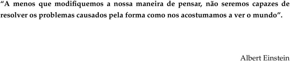 resolver os problemas causados pela forma