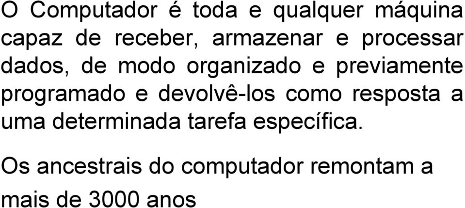 programado e devolvê-los como resposta a uma determinada