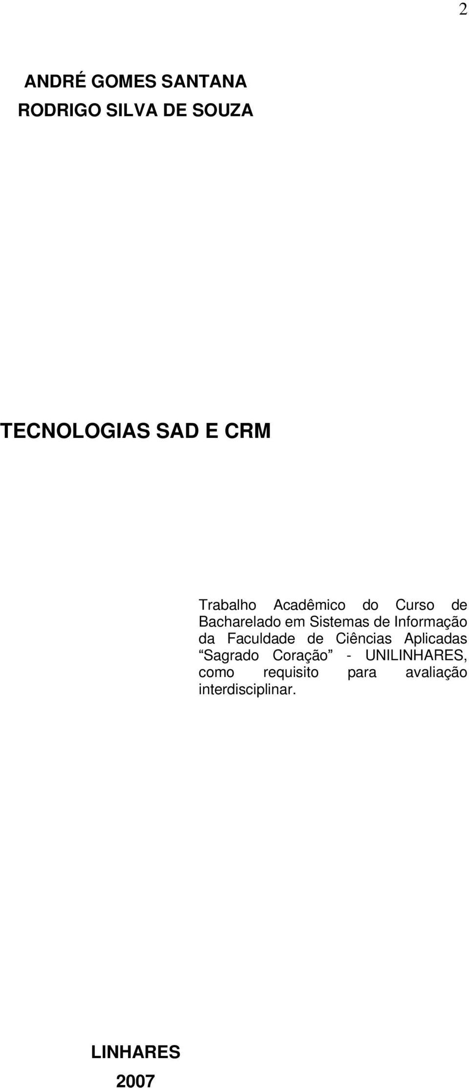 Informação da Faculdade de Ciências Aplicadas Sagrado Coração -