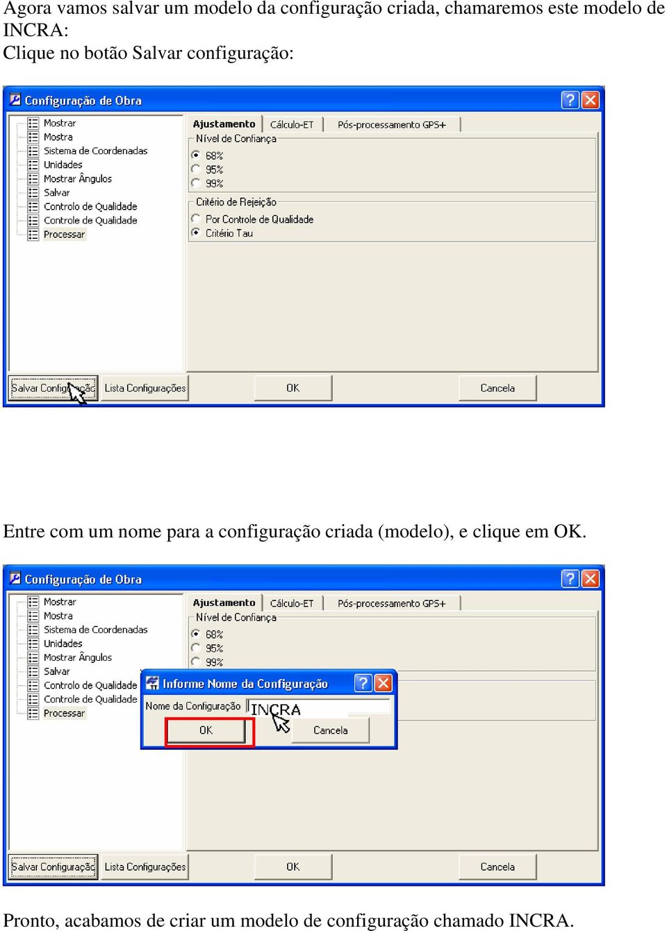 com um nome para a configuração criada (modelo), e clique em OK.