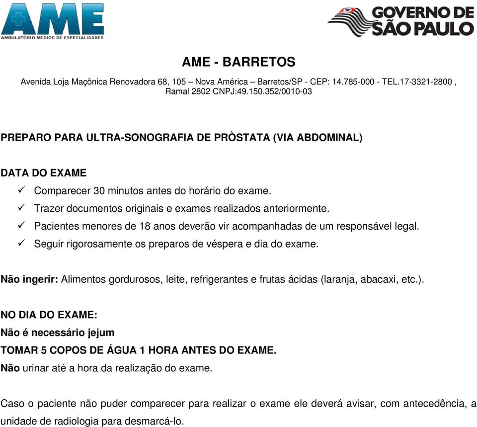 Não ingerir: Alimentos gordurosos, leite, refrigerantes e frutas ácidas (laranja, abacaxi, etc.