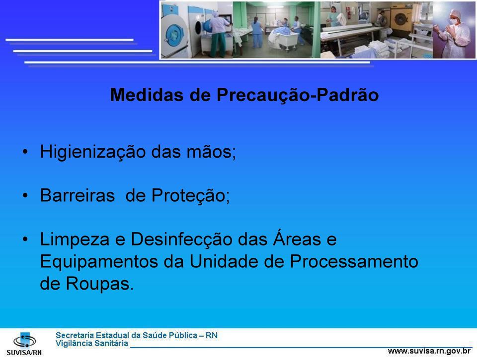 Proteção; Limpeza e Desinfecção das