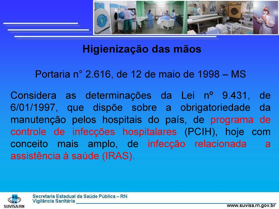 431, de 6/01/1997, que dispõe sobre a obrigatoriedade da manutenção pelos hospitais