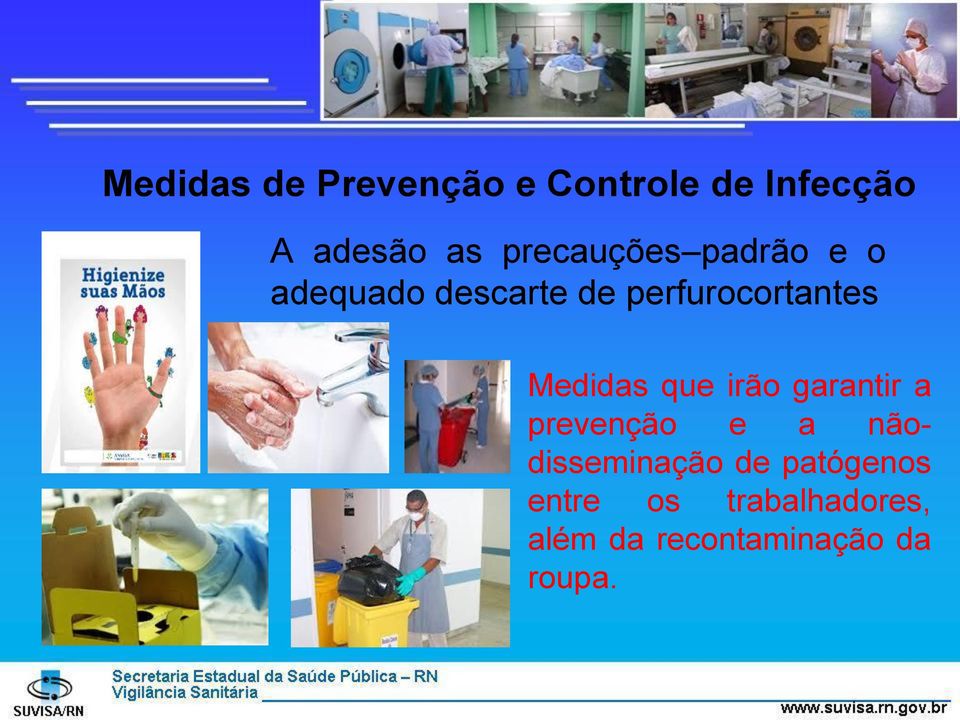 Medidas que irão garantir a prevenção e a nãodisseminação de