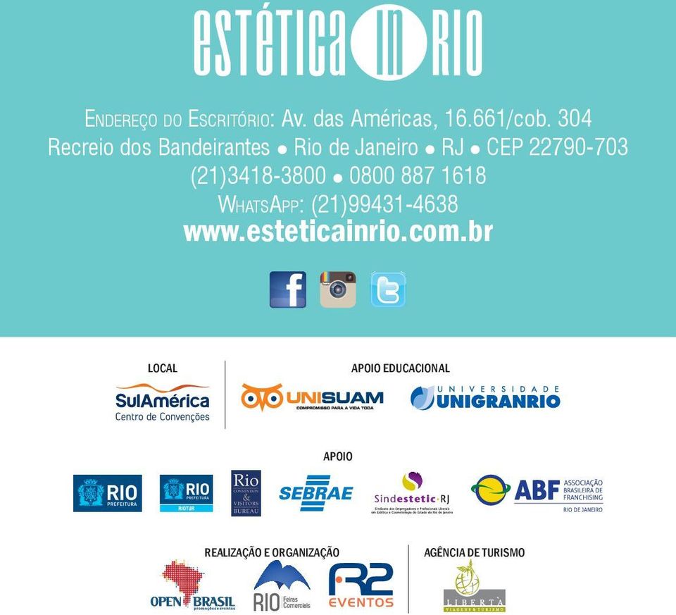 (21)3418-3800 0800 887 1618 WhatsApp: (21)99431-4638 www.esteticainrio.