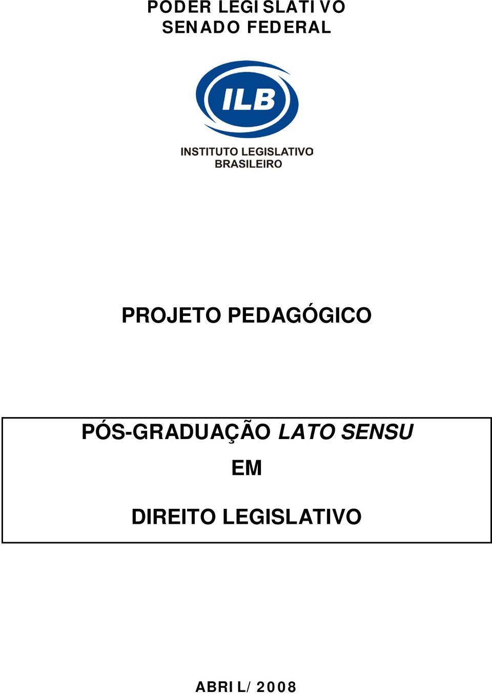 PÓS-GRADUAÇÃO LATO SENSU EM