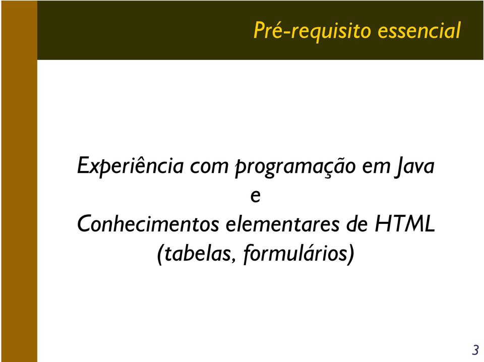 em Java e Conhecimentos