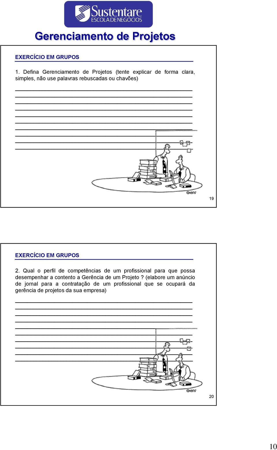 rebuscadas ou chavões) 19 EXERCÍCIO EM GRUPOS 2.