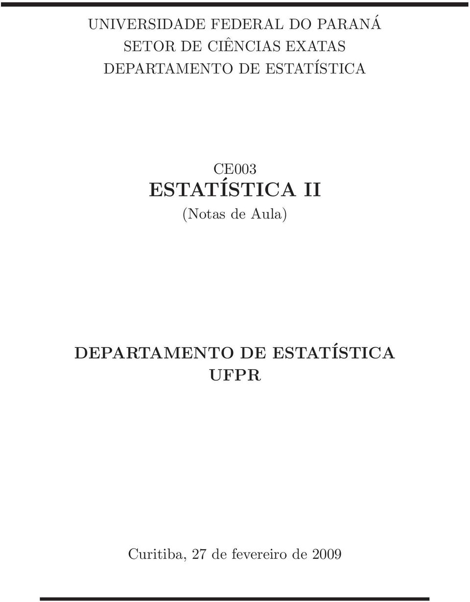 CE003 ESTATÍSTICA II (Notas de Aula)
