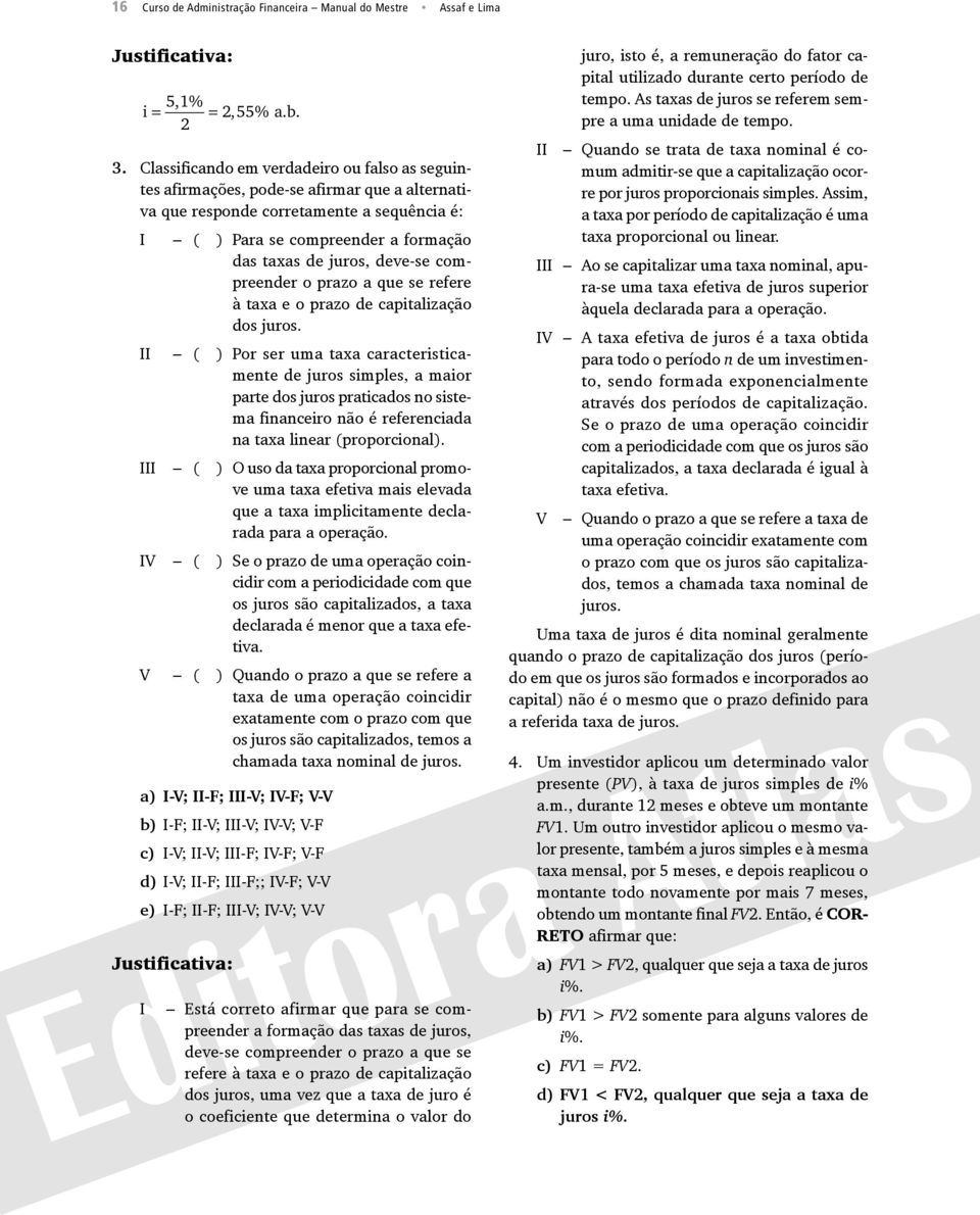 deve-se compreender o prazo a que se refere à taxa e o prazo de capitalização dos juros.