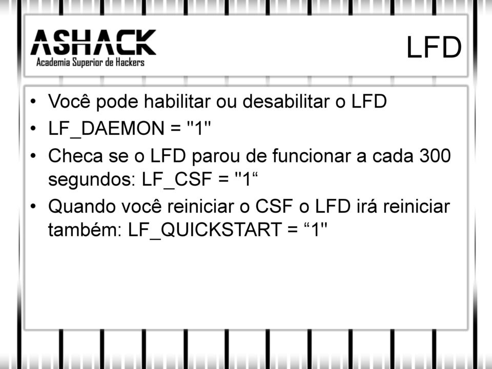 a cada 300 segundos: LF_CSF = "1 Quando você